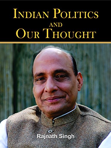 Indian Politics & Our Thought by Rajnath Singh