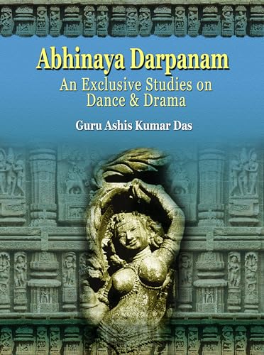 ABHINAYA DARPANAM An Exclusive Studies on Dance & Drama