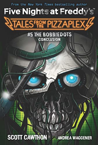 The Bobbiedots Conclusion: An AFK Book (Five Nighst at Freddys: Tales from the Pizzaplex #5) book cover