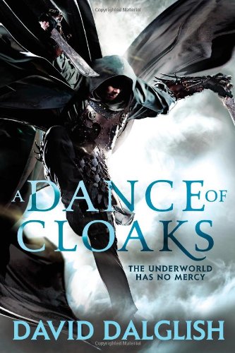 A Dance of Cloaks: 1 (Shadowdance  1) by David Dalglish (Author) book cover