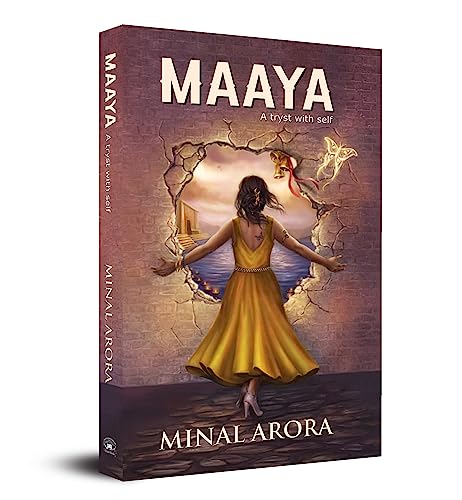 Maaya : A Tryst With Self by Minal Arora