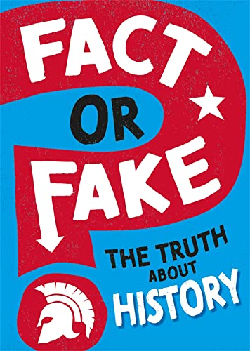 Fact or Fake?: The Truth About History book cover