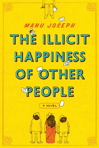 The Illicit Happiness of Other People - A Novel book cover