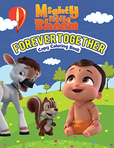 Mighty Little Bheem - Forever Together : Copy Coloring Book book cover