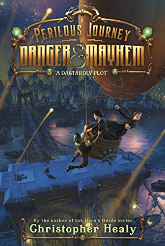 A Perilous Journey Of Danger And Mayhem #1: A Dastardly Plot book cover