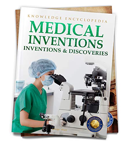 Inventions & Discoveries - Medical Inventions: Knowledge Encyclopedia For Children book cover