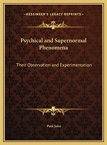 Psychical and Supernormal Phenomena: Their Observation and Experimentation book cover