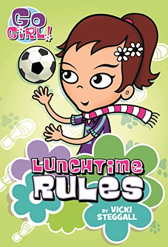 Lunchtime Rules (Go Girl! Bk. 6) book cover