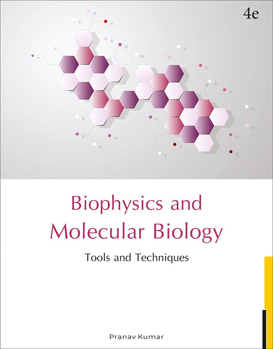 Fundamentals and Techniques of Biophysics and Molecular Biology by Pranav Kumar book cover