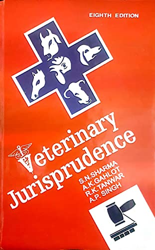 Veterinary Jurisprudence - 8th Edition-2022 [Hardcover] S.N.Sharma; A.K.Gahlot; R.K.Tanwar and A.P.Singh