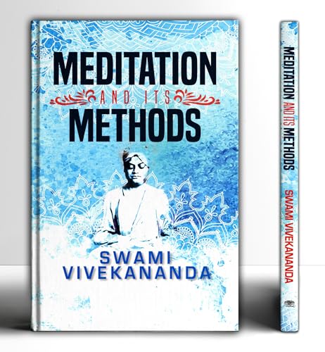 MEDITATION AND ITS METHODS by Swami Vivekananda