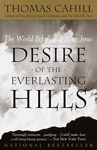 Desire of the Everlasting Hills: The World Before and After Jesus book cover