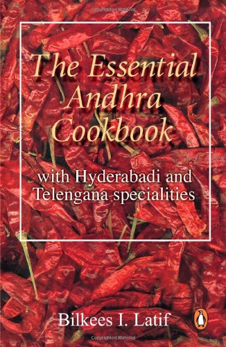 The Essential Andhra Cookbook: With Hyderabadi and Telengana Specialities by Latif Bilkees (Author) book cover