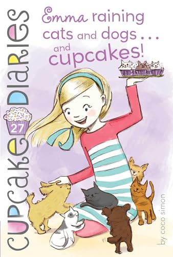 EMMA RAINING CATS AND DOGS . . . AND CUPCAKES! book cover