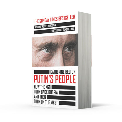 Putin’s People: A Times Book of the Year 2021 – The Story of Russia’s History and Politics: How the KGB Took Back Russia and Then Took on the West