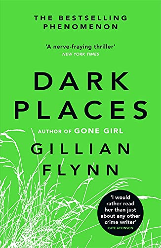 DARK PLACES: The New York Times bestselling phenomenon from the author of Gone Girl by Gillian Flynn book cover