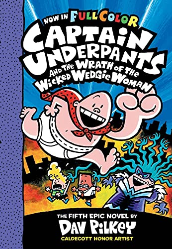 CAPTAIN UNDERPANTS #05: THE WRATH OF THE WICKED WEDGIE WOMEN COLOUR EDITION book cover