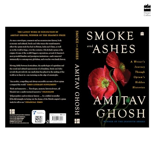 Smoke And Ashes: A Writer's Journey through Opium's Hidden Histories