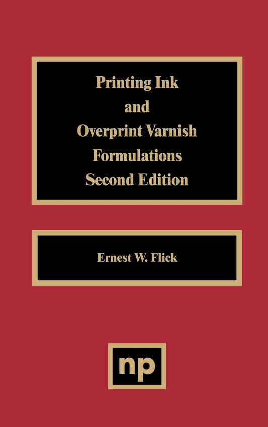 Printing Ink and Overprint Varnish Formulations book cover