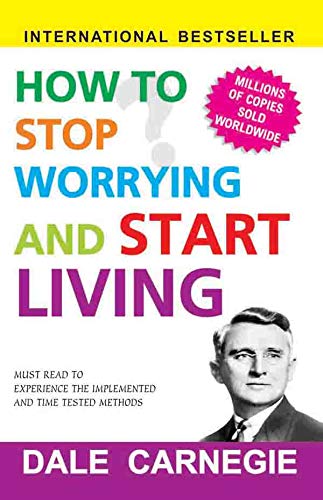 HOW TO STOP WPORRYING AND START LIVING book cover