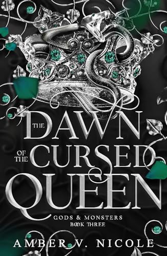 The Dawn of the Cursed Queen: Gods & Monsters Book #3: The latest sizzling, dark romantasy book in the Gods & Monsters series!