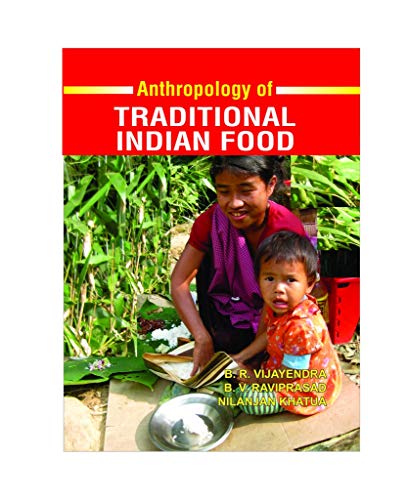Anthropology Of Traditional Indian Food book cover
