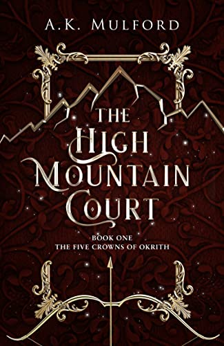 The Five Crowns of Okrith (1) — THE HIGH MOUNTAIN COURT book cover