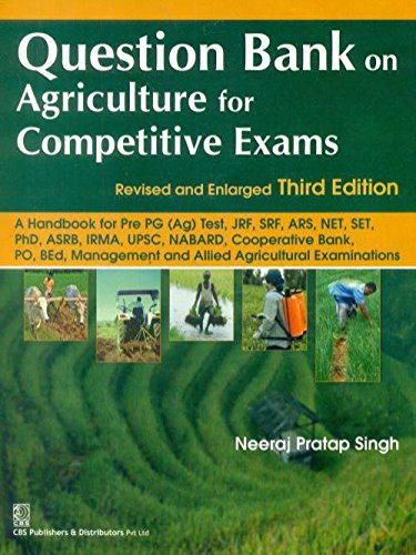 Question Bank On Agriculture For Competitive Exams (Revised And Enlarged) 3Ed (Pb 2024)