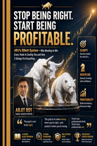 STOP BEING RIGHT. START BEING PROFITABLE.: ARJ's Elliott System ? Why Needing to Win Every Trade Is Costing You and How 3 Swings Fix Everything