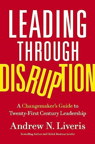 Leading through Disruption : A Changemaker’s Guide to TwentyFirst Century Leadership book cover