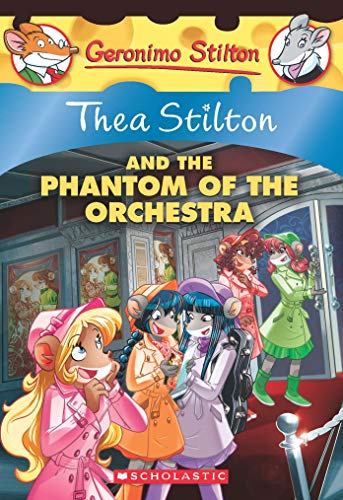 THEA STILTON #29 THEA STILTON AND THE PHANTOM OF THE ORCHESTRA book cover