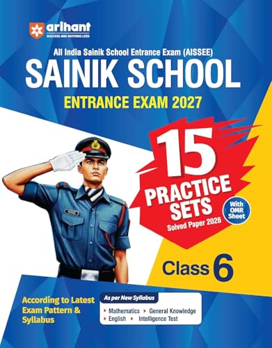 Arihant Sainik School Entrance Exam 2027 for Class 6 AISSEE - Study Guide + 11 Solved Papers 2016 - 2026 + 15 Practice Sets - Combo Set of 3 Books - 2027/Ed.