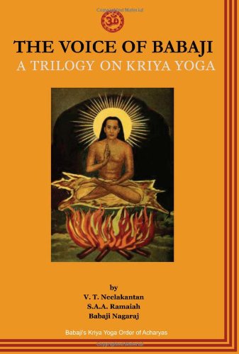 The Voice of Babaji A Trilogy on Kriya Yoga by V. T. Neelakantan book cover