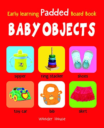 Early Learning Padded Book of Baby Objects : Padded Board Books For Children
