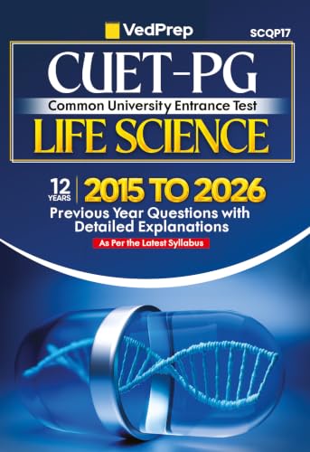 VEDPREP CUET-PG Life Science Solved Papers 2015–2026| Previous Year Questions with Detailed Solutions | COMMON UNIVERSITY ENTRANCE TEST | As Per Latest CUET-PG Syllabus | Second Edition 2026 |