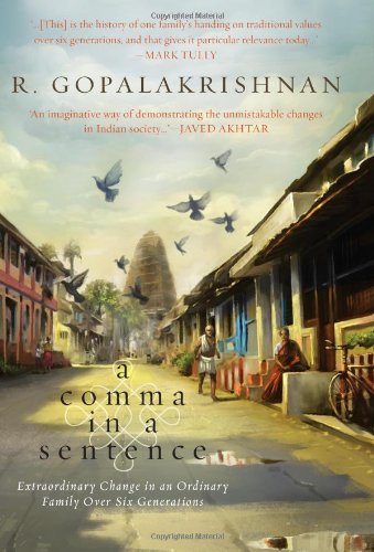 A Comma in a Sentence: Extraordinary Change in an Ordinary Family Over Six Generations by R. Gopalakrishnan book cover