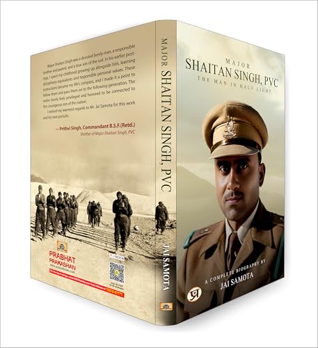 Major Shaitan Singh, PVC | A Complete Biography of 120 Bahadur | Valour of Inspirational Indian Army Hero [ Kumaon Regiment ] - Book in English
