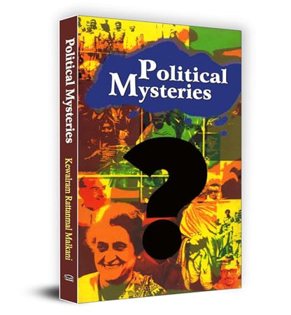 Political Mysteries | K. R. Malkani | The Secrets of Political Assassinations and Mysterious Events | Uncovering the Truth Behind Historical Tragedies and Enigmatic Incidents | Political History Conspiracy Theories True Crime World Events