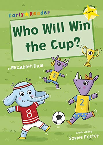 Maverick Early Reader YELLOW (Level 3): Who Will Win the Cup? book cover