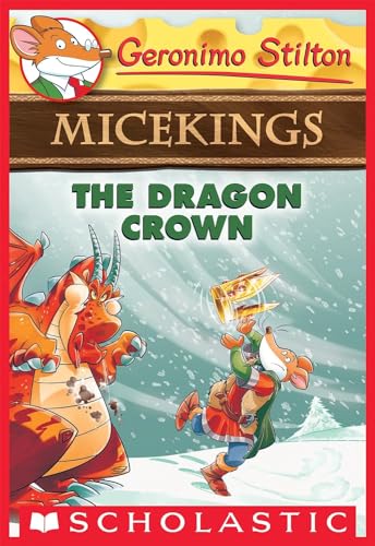 GERONIMO STILTON - MICEKINGS#07 THE DRAGON CROWN book cover