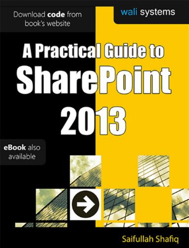 A Practical Guide to Sharepoint 2013: No Fluff! Just Practical Exercises to Enhance Your Sharepoint book cover