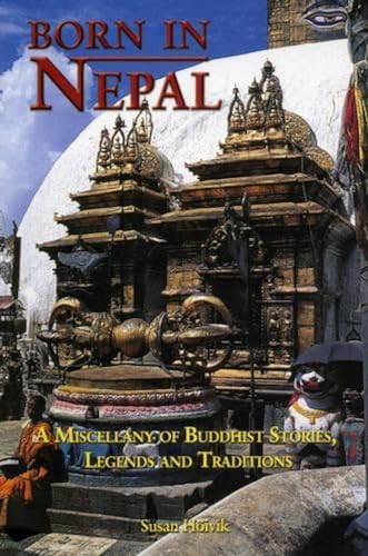 Born in Nepal a Misscellany of Buddhist Stories, Legends and Traditions  book cover