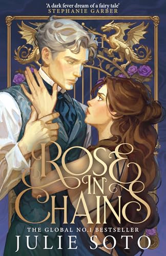 Rose in Chains: The NO.1 SUNDAY TIMES bestselling enemies-to-lovers romantasy and sizzling start to a series: Book 1 (The Evermore Trilogy)