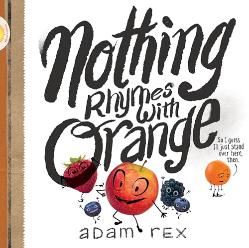 Nothing Rhymes with Orange: (Cute Childrens Books, Preschool Rhyming Books, Childrens Humor Books, book cover