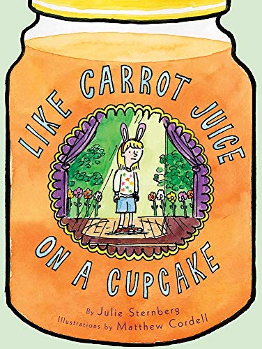 LIKE CARROT JUICE ON A CUPCAKE (ELEANOR) book cover
