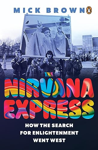 The Nirvana Express: How the Search for Enlightenment went West book cover