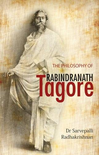 The Philosophy Of Rabindranath Tagore by Sarvepalli Radhakrishnan (Author) book cover