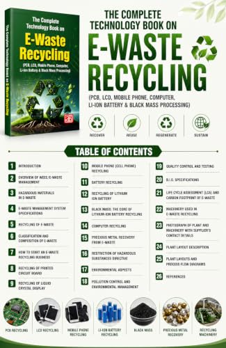 The Complete Technology Book on E-Waste Recycling (Printed Circuit Board, LCD, Cell Phone, Battery, Computers)