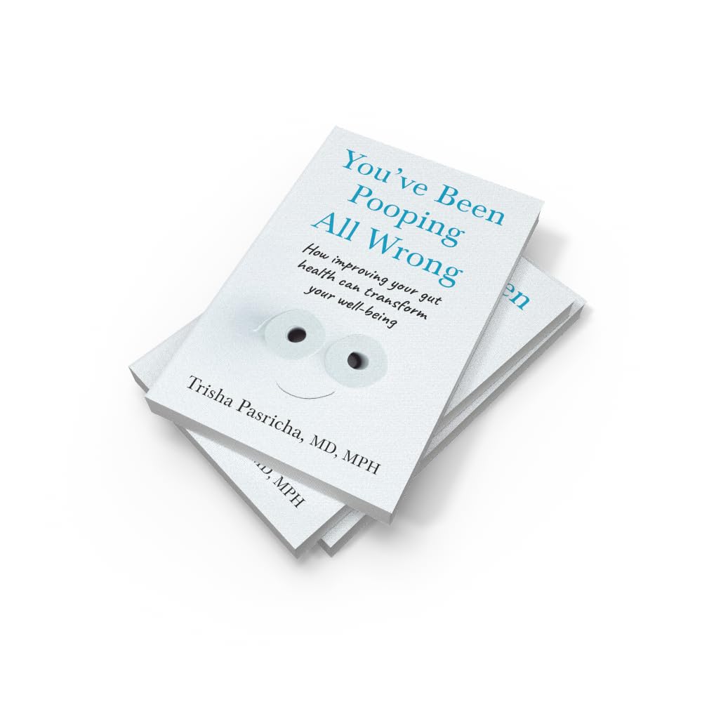 You’ve Been Pooping All Wrong: How Improving Your Gut Health Can Transform Your Well-Being