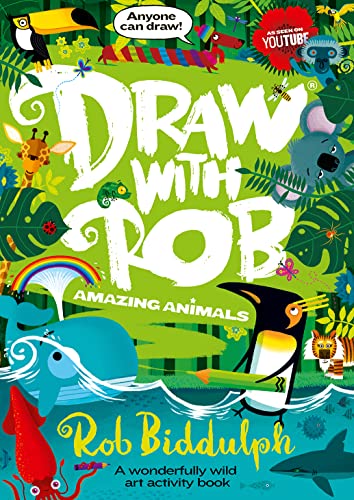 DRAW WITH ROB: AMAZING ANIMALS book cover